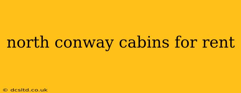 north conway cabins for rent