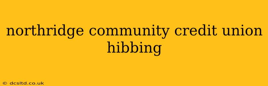 northridge community credit union hibbing