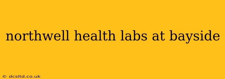northwell health labs at bayside