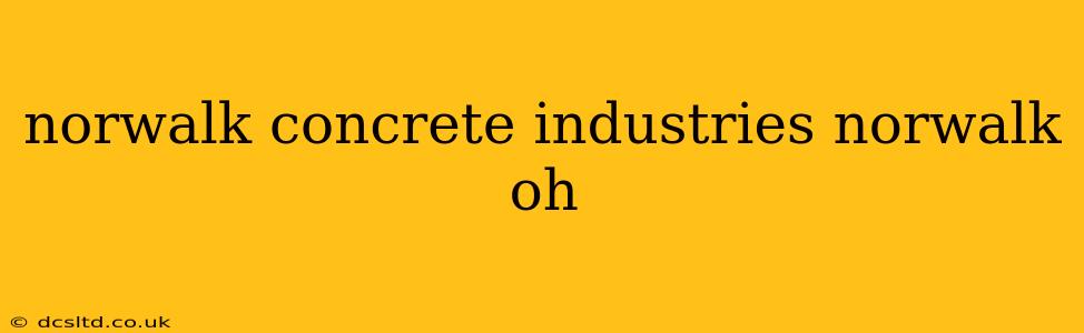 norwalk concrete industries norwalk oh