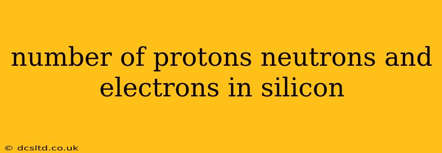 number of protons neutrons and electrons in silicon
