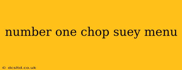 number one chop suey menu