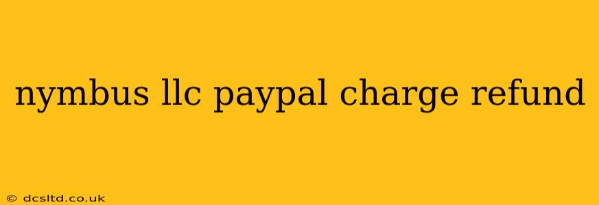 nymbus llc paypal charge refund