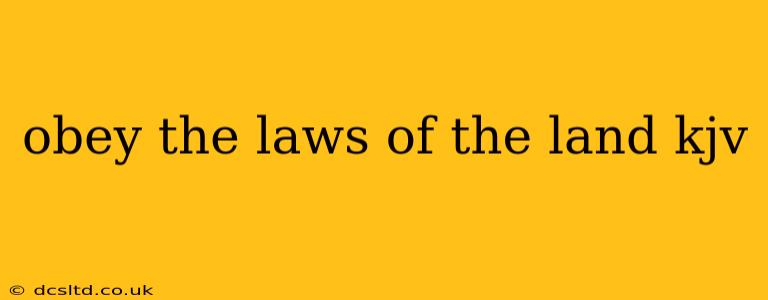 obey the laws of the land kjv