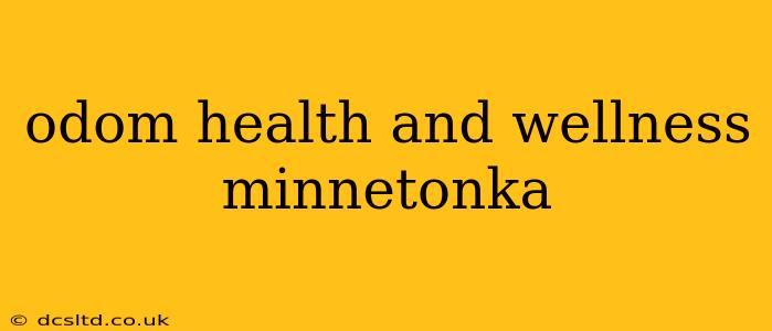 odom health and wellness minnetonka