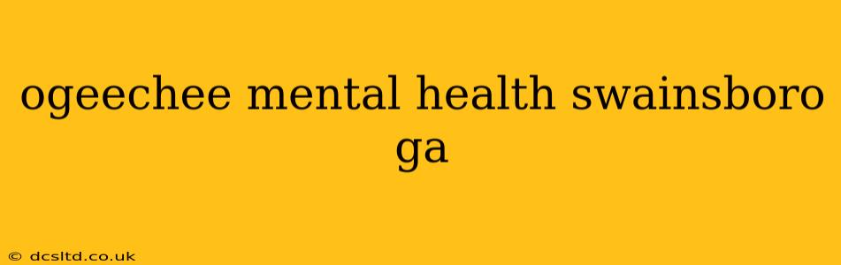 ogeechee mental health swainsboro ga