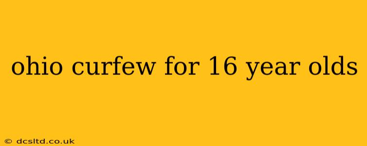 ohio curfew for 16 year olds
