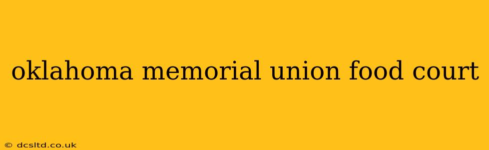 oklahoma memorial union food court
