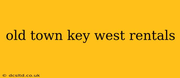 old town key west rentals