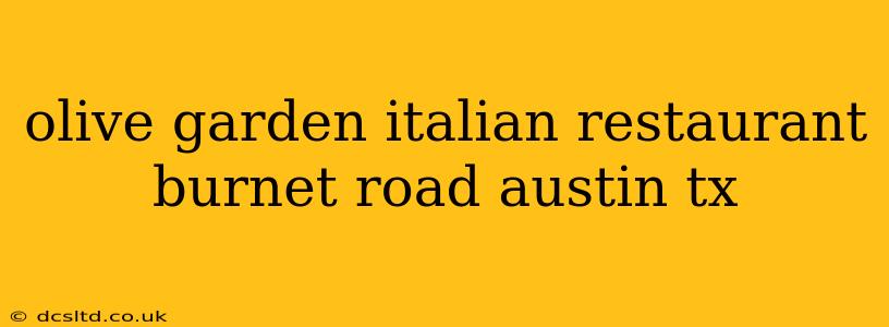 olive garden italian restaurant burnet road austin tx