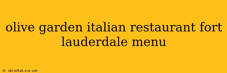 olive garden italian restaurant fort lauderdale menu
