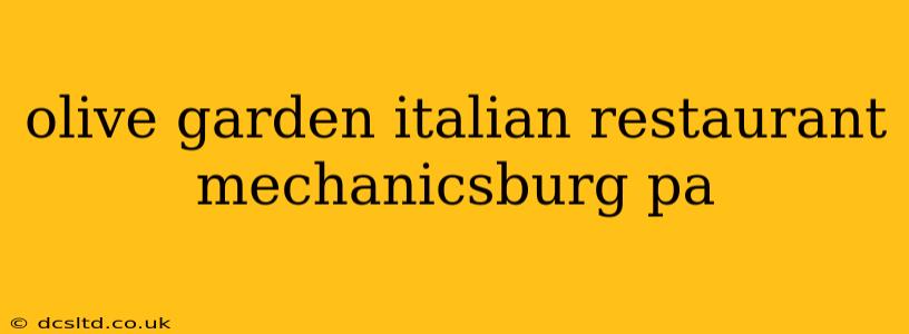 olive garden italian restaurant mechanicsburg pa