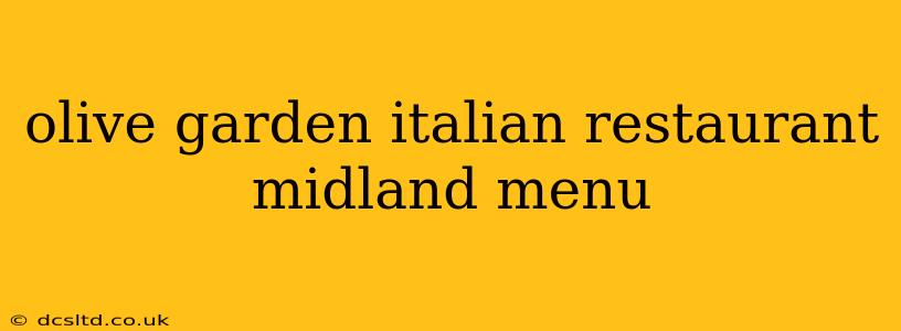 olive garden italian restaurant midland menu