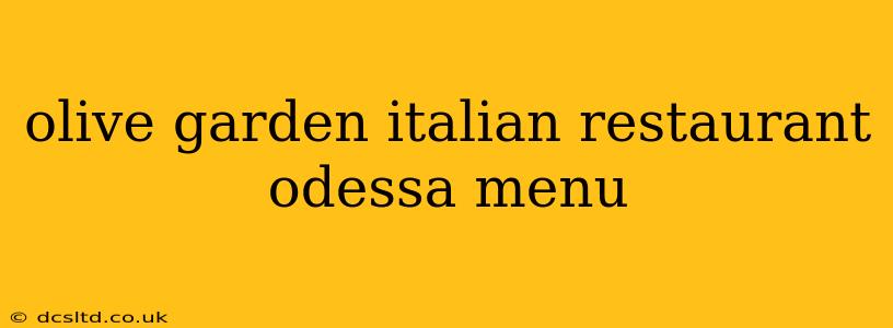 olive garden italian restaurant odessa menu