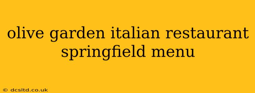 olive garden italian restaurant springfield menu