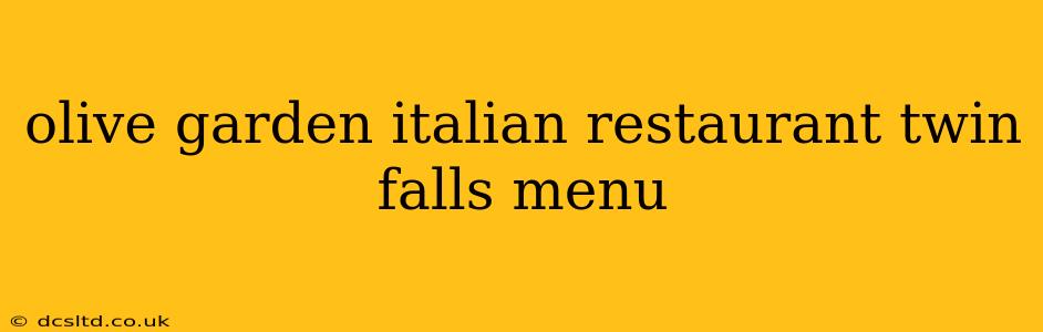olive garden italian restaurant twin falls menu