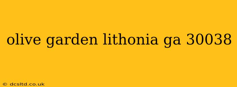 olive garden lithonia ga 30038