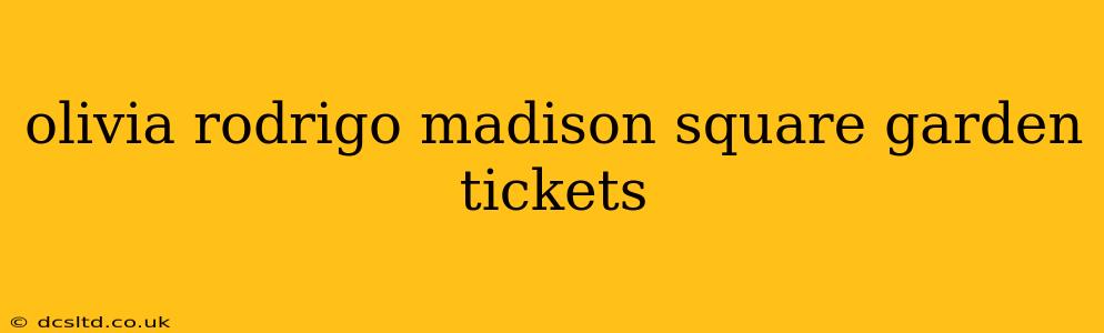 olivia rodrigo madison square garden tickets