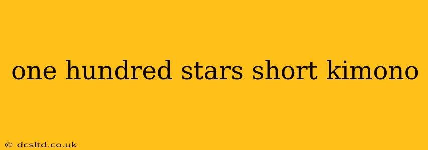 one hundred stars short kimono