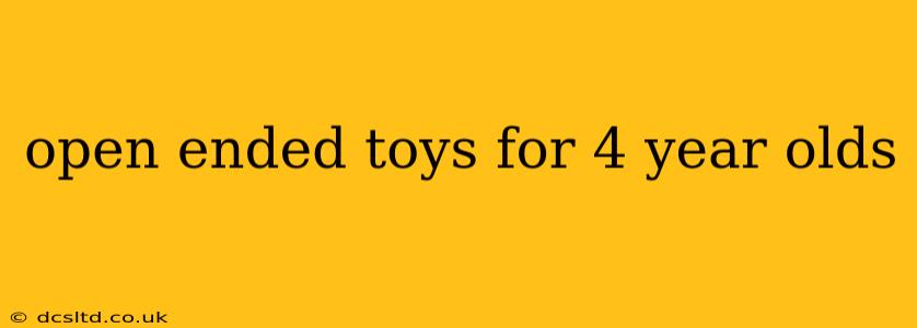 open ended toys for 4 year olds