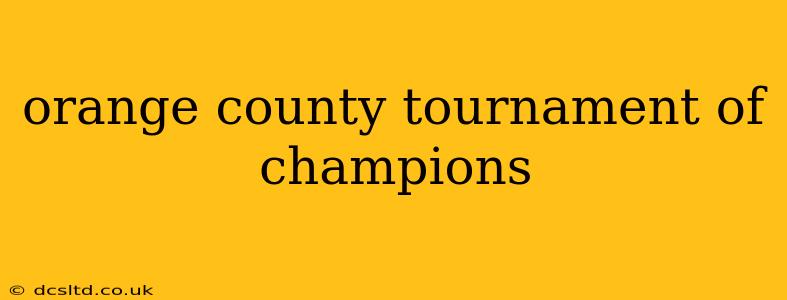 orange county tournament of champions
