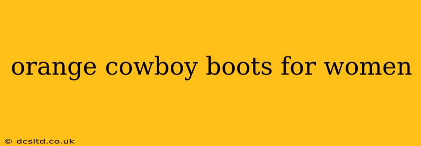 orange cowboy boots for women