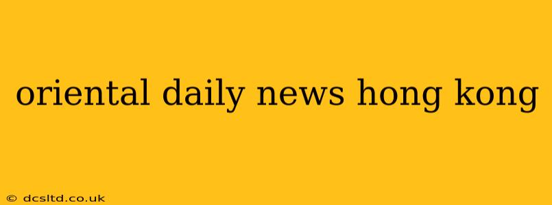 oriental daily news hong kong