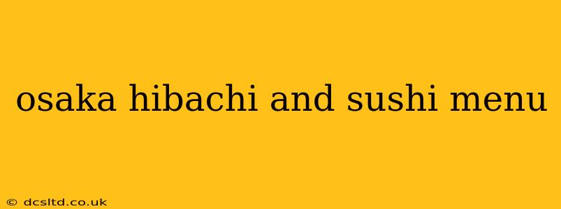 osaka hibachi and sushi menu