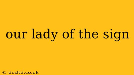 our lady of the sign