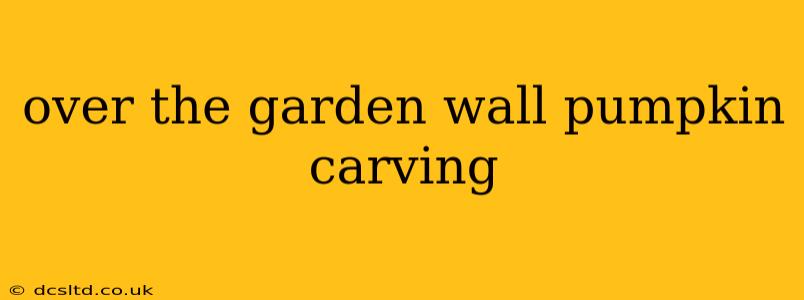 over the garden wall pumpkin carving