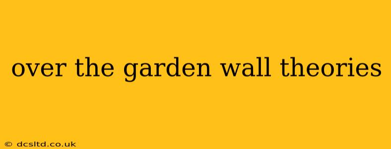 over the garden wall theories