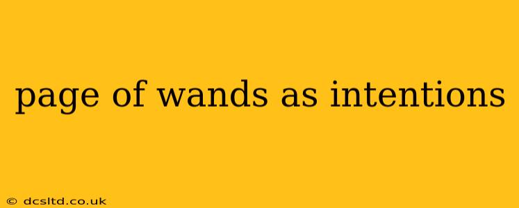 page of wands as intentions