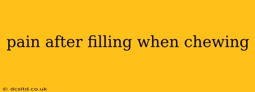 pain after filling when chewing