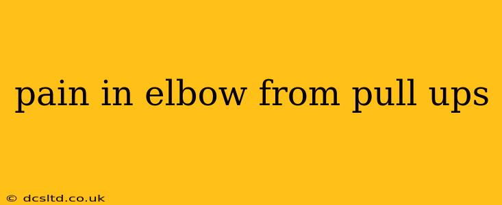 pain in elbow from pull ups