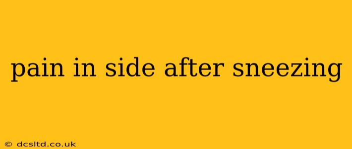 pain in side after sneezing