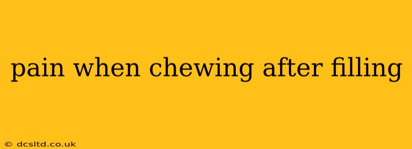 pain when chewing after filling