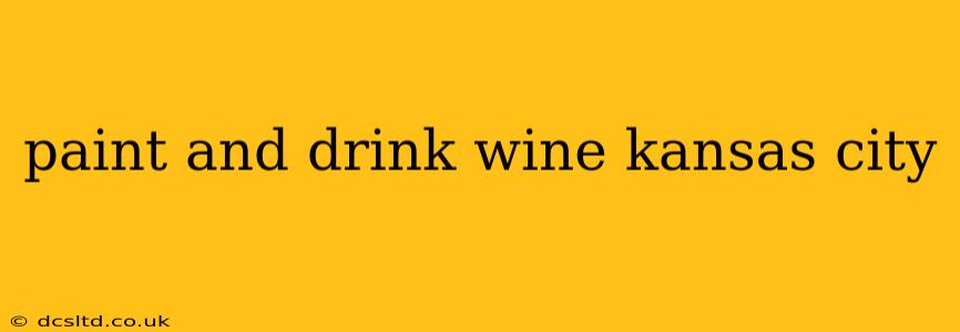 paint and drink wine kansas city