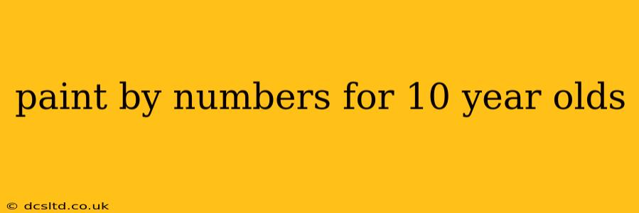 paint by numbers for 10 year olds