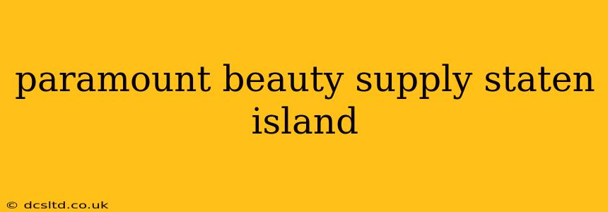 paramount beauty supply staten island