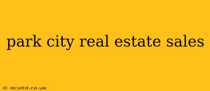 park city real estate sales