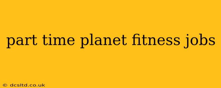 part time planet fitness jobs