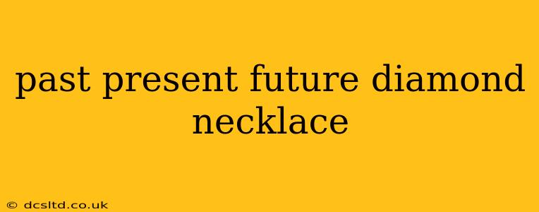 past present future diamond necklace