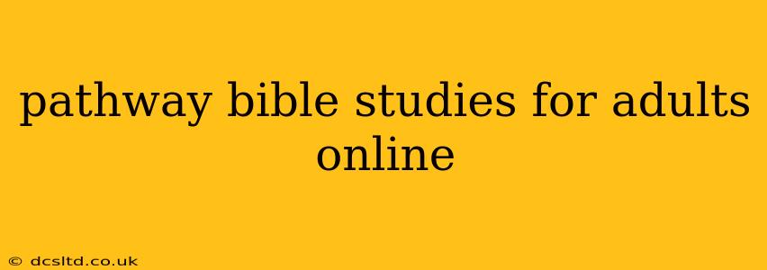 pathway bible studies for adults online