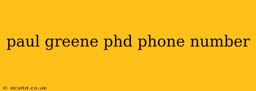 paul greene phd phone number