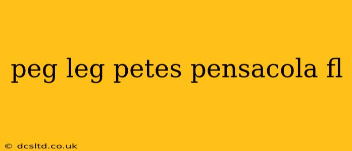 peg leg petes pensacola fl