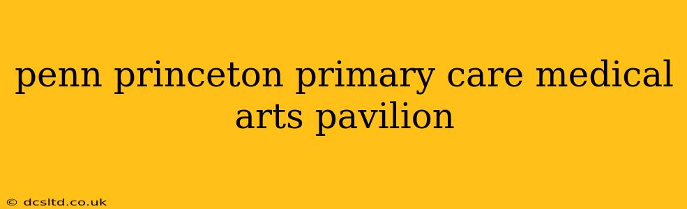 penn princeton primary care medical arts pavilion