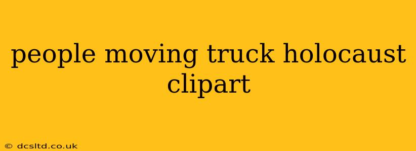 people moving truck holocaust clipart people moving truck holocaust clipart