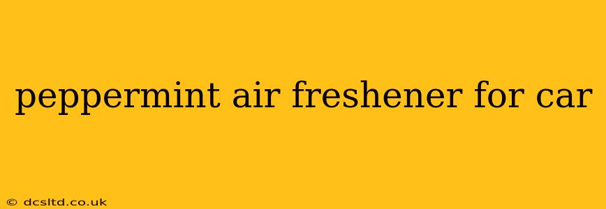peppermint air freshener for car