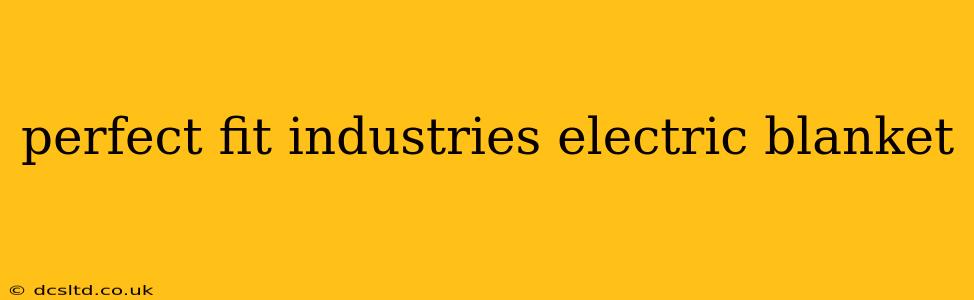perfect fit industries electric blanket
