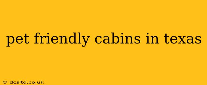 pet friendly cabins in texas